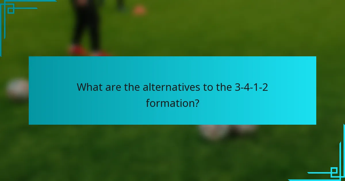What are the alternatives to the 3-4-1-2 formation?