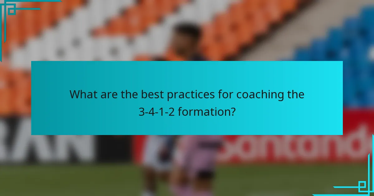 What are the best practices for coaching the 3-4-1-2 formation?
