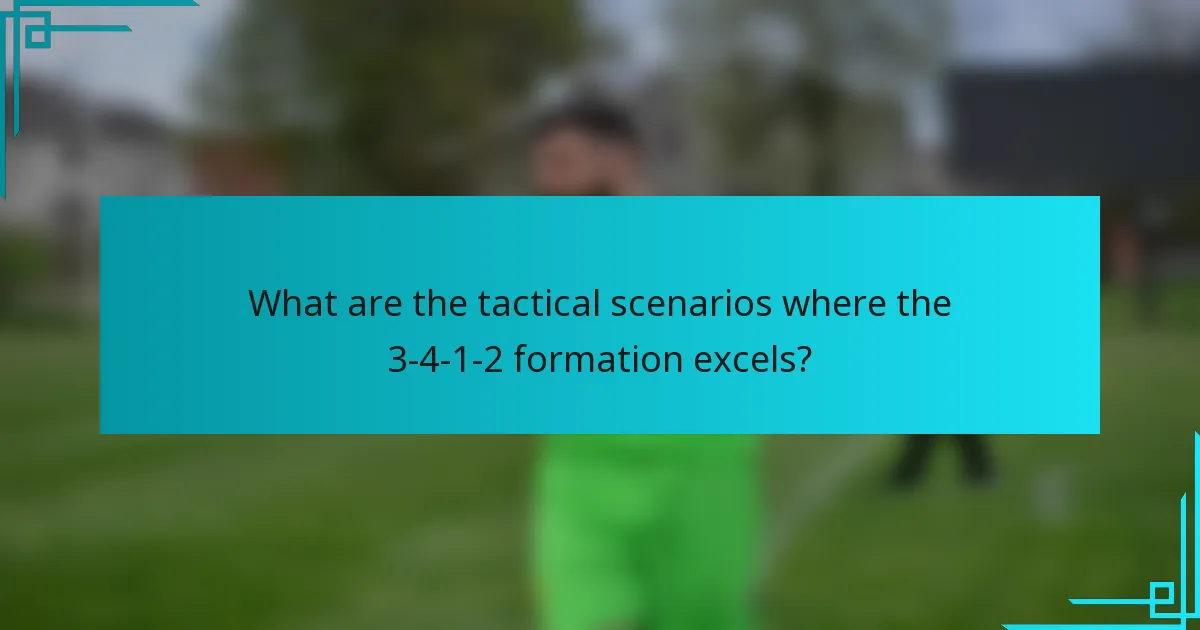 What are the tactical scenarios where the 3-4-1-2 formation excels?