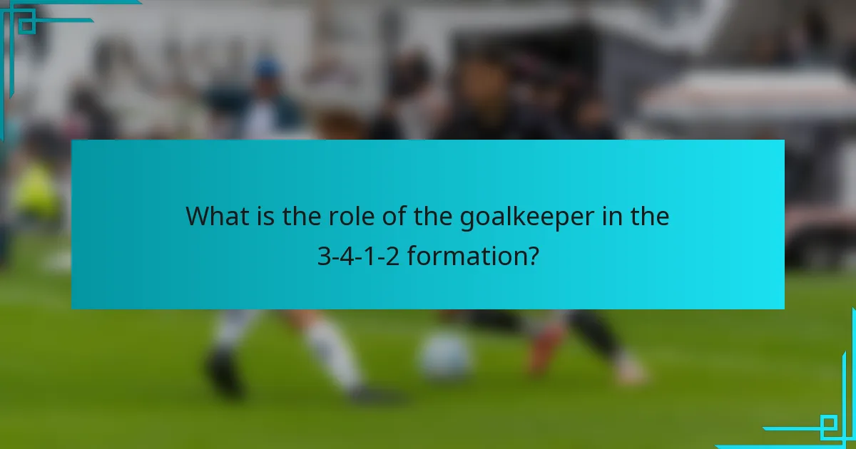 What is the role of the goalkeeper in the 3-4-1-2 formation?